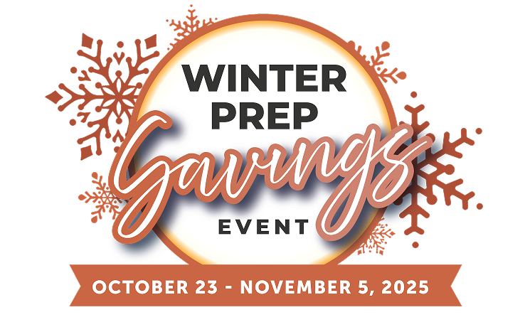 Winter Prep Savings Event - October 23 - November 5, 2025